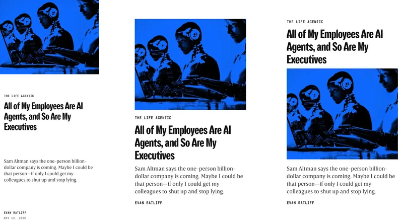 A WIRED story card for “All of My Employees Are AI Agents, and So Are My Executives” broken into its parts (image, headline, dek and byline) beside two layouts of the card: image on top, and headline above the image